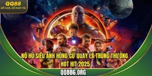 Nổ hũ siêu anh hùng QQ88