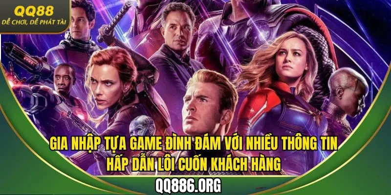 Gia nhập tựa game đình đám với nhiều thông tin hấp dẫn lôi cuốn khách hàng